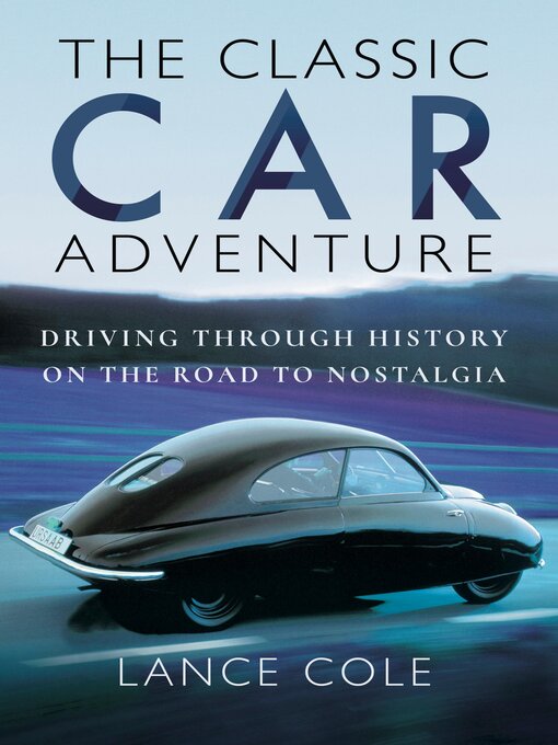 Title details for The Classic Car Adventure by Lance Cole - Available